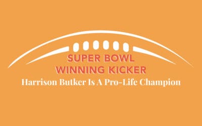 Super Bowl Winning Kicker Harrison Butker Is A Pro-Life Champion