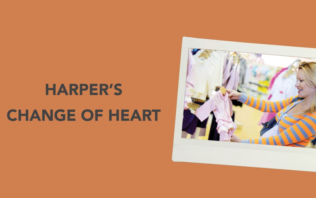 Harper’s Change of Heart…