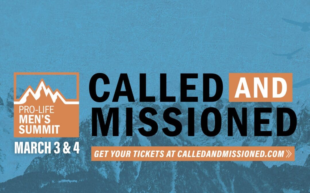 Called and Missioned: Care Net Hosts Second Pro-Life Men’s Summit