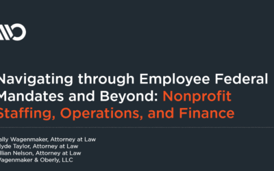 Webinar – Navigating Through COVID-19 Federal Mandates and Beyond: Nonprofit Staffing, Operations, and Finances Confirmation