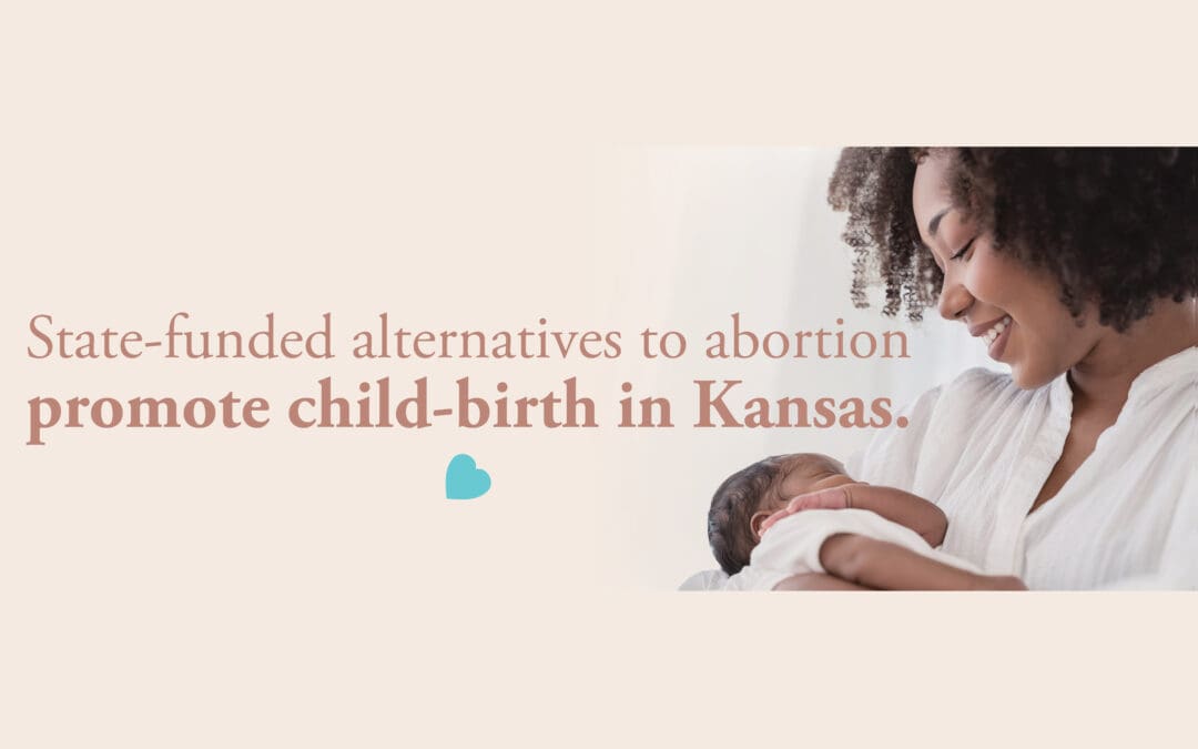 State-Funded Alternatives to Abortion Program Promotes Childbirth in Kansas