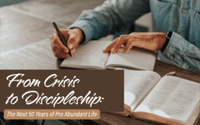 From Crisis to Discipleship: The Next 50 Years of Pro Abundant Life