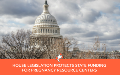 House Legislation Protects State Funding for Pregnancy Resource Centers
