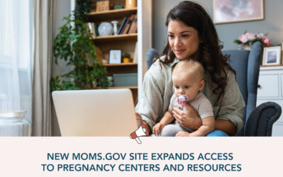New Moms.gov Site Expands Access to Pregnancy Centers and Resources