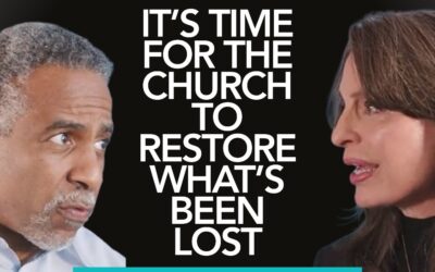 It’s Time for the Church to Restore What’s Been Lost